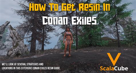 conan exiles resin extraction.